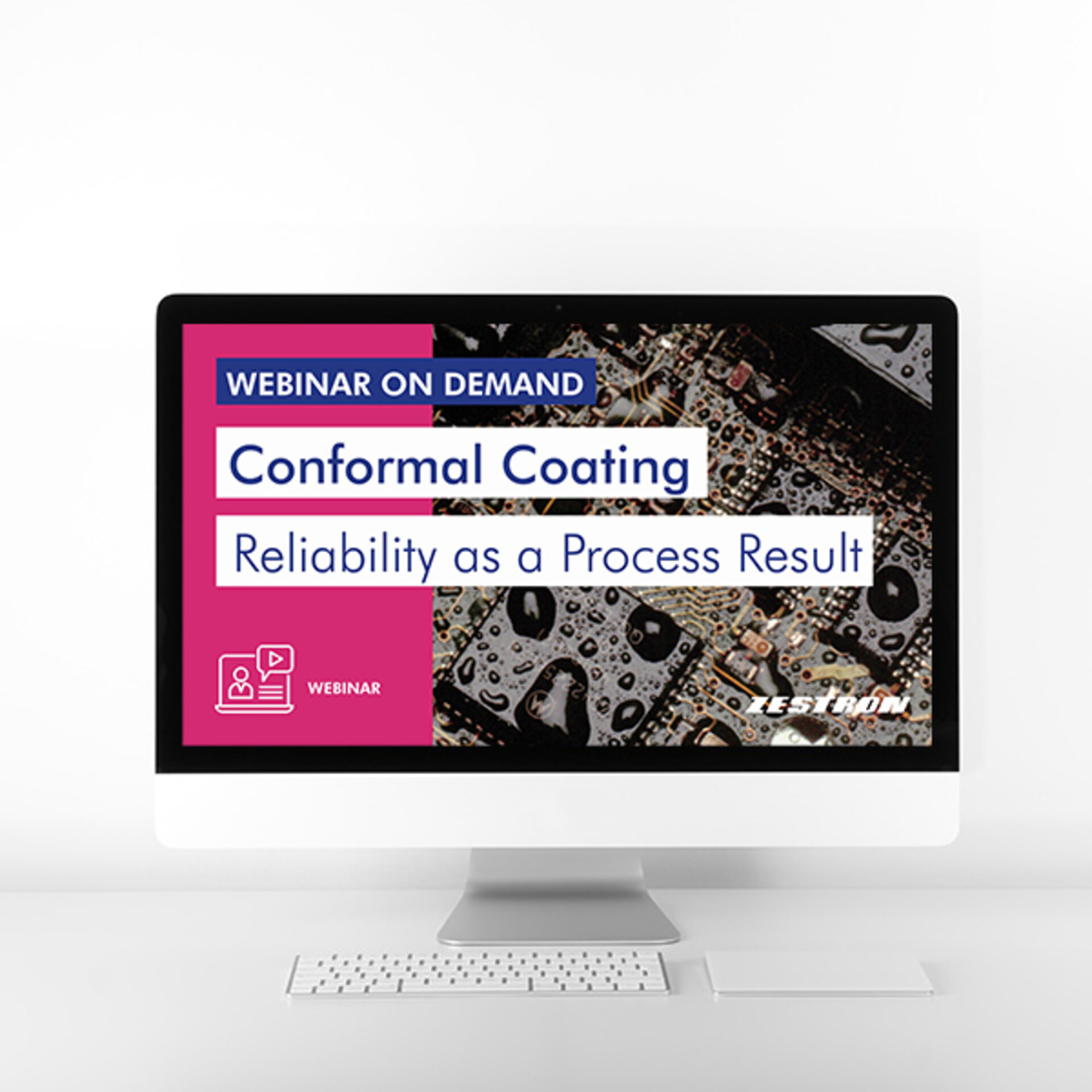 Image Webinar on Demand Topic Conformal coating  reliability as a process result